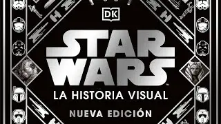 #846 Star Wars La historia visual: Nueva edici&oacute;n 2022