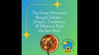 The Great Wisconsin Booyah Debate &ndash; Origins, Traditions & Where to Find the Best Bowl