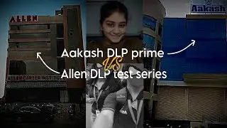 Aakash DLP prime test series vs Allen DLP test series 🚫Watch this before buying any DLP test series