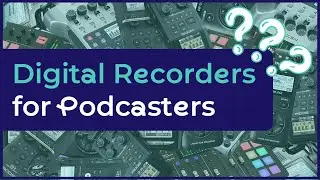 The Best Digital Voice Recorders for Podcasters | Quality, Bombproof Audio Recording