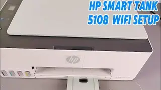 How To Do HP Smart Tank 5108 WIFI Setup