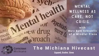 Mental Wellness as Care, Not Crisis with Mary Beth Schramlin of A Mindful Place