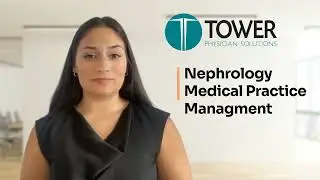 Tower Physician Solutions  -  Nephrology Medical Practice Management