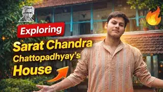&ldquo;Exploring Sarat Chandra Chattopadhyay&rsquo;s House | A Journey into Bengali Literary History&rdquo;