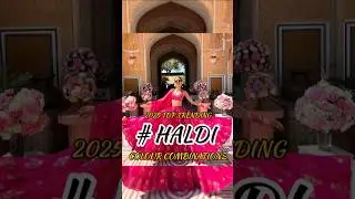 2025 TOP TRENDING HALDI OUTFIT COLOUR COMBINATION #haldi #wedding #colourcombination #shorts