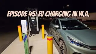 Episode 45: The EV Fast Charging Network in WA⚡️⚡️⚡️