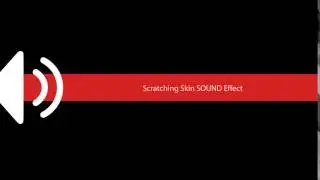 Scratching Skin SOUND Effect
