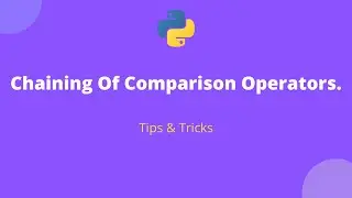 Chaining Of Comparison Operators #tips #python #shorts