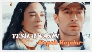 Yasin & Yeşil // Bir Sevdadır // Kapalı Kapılar