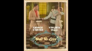 Paid To Love (1927) - George O'Brien, Virginia Valli