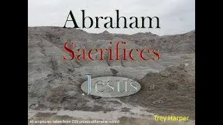 Abraham Sacrifices Isaac | Abraham Sacrifices Jesus