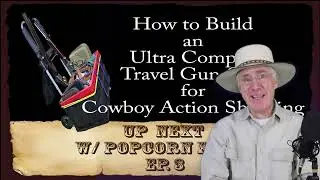 Up Next w/ Popcorn Kelly, Ep. 3:   How I Built an Ultra-Compact Travel Gun Cart