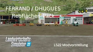 FERRAND / DHUGUES Rebfl&auml;chen-Pack - LS22 Modvorstellung | Gwalex
