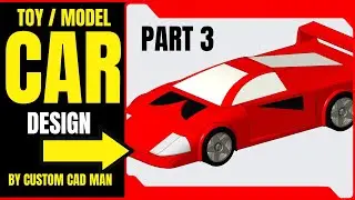 Free Toy Car Design (Part 3) | Wing Design, Axles & Final Rounds | Creo Parametric