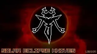 【DELTARUNE x MIDNIGHT】SOLAR ECLIPSE KNIVES