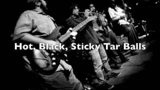 Captain Green - Hot, Black, Sticky Tar Balls