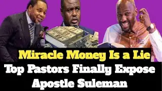 Don't Be Deceived - Miracle Money Is a Lie Top Pastors Finally Expose Apostle Suleman