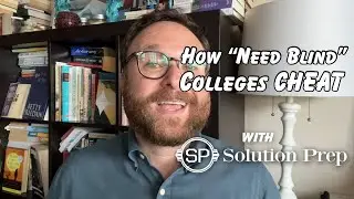 How &ldquo;Need Blind&rdquo; Colleges Cheat