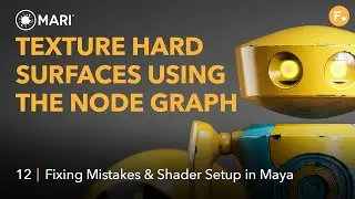 Texture Hard Surfaces Using Mari's Node Graph | 12: Fixing Mistakes & Shader Setup in Maya