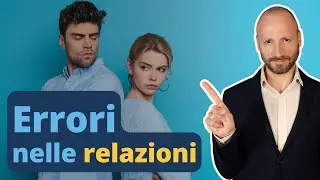 3 Cose che le Persone Sbagliano nella Relazione con il Partner
