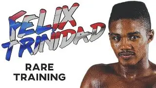 Felix Trinidad RARE Training In Prime