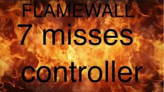 flamewall 7 miss run on controller (robeats community server)