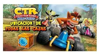 Crash Team Racing ( CTR ) - Ubicacion De Todas Las Cajas Beenox
