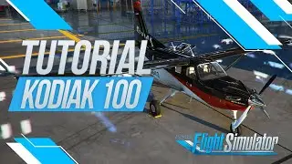 Tutorial Kodiak 100 Series II completo no Microsoft Flight Simulator em Português
