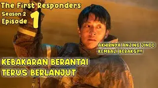 THE Sequence of Fires Continues - Korean Drama Plot: The First Responders Season 2 Episode 1