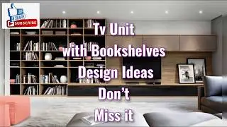 Tv Unit with bookshelves design ideas | Awesome Tv unit design collection