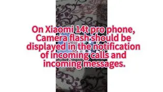 On the 14t pro phone, the camera flash and LED light on and off during incoming messages and calls.