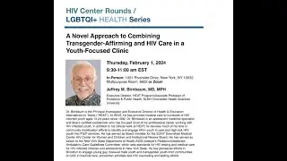 HIV Center Rounds: February 2nd, 2024: Jeffrey M. Birnbaum, MD, MPH