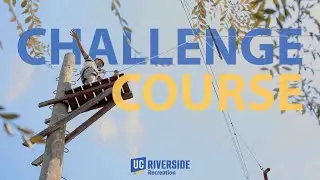 UC Riverside: Challenge Course 2022