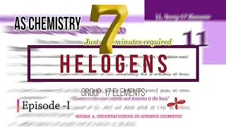 PROPERTIES OF HALOGENS - EPISODE 1