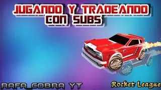 #ROCKET LEAGUE | jugamos y tradeamos suscriptores unete crack #privadas