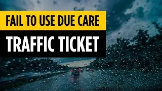 Failure to Use Due Care Traffic Tickets in Florida