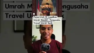 RESMI! Pemerintah Legalkan Umrah Mandiri, Apa Dampaknya? #faktaunik #beritaterkini #tahukahkamu