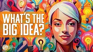 #CMWorld 2023 - What's the Big Idea? Creating Content That Makes an Impact | Melanie Deziel