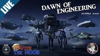 Space Shenanigans in Star Citizen with The NOOB - LIVE - PU Alpha 4.5.0