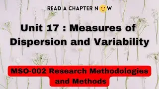 Unit 17 : Measures of Dispersion and Variability