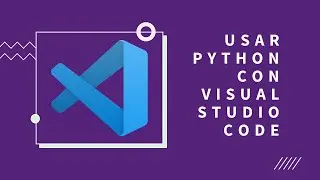 Usa VS Code para programar en Python y depurar código