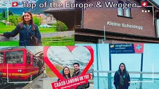 ​Expectation vs. Reality: Visiting Top of Europe in May 🇨🇭 (Plus Wengen Village Guide)