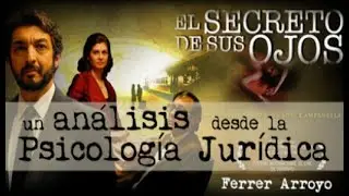 El secreto de sus ojos, un análisis desde la Psicología Jurídica