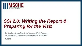 SSI 2.0: Writing the Self-Study Report and Coordinating the Visits