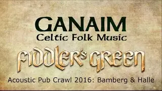 GANAIM TV &ndash; FIDDLERS GREEN Acoustic Pub Crawl 2016 (Bamberg & Halle)