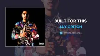 Jay Critch - BUILT FOR THIS (AUDIO)