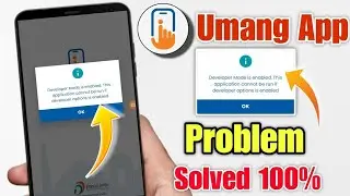 Umang App Developer Mode Is Enabled Problem | Umang App Not Open Problem | Umang App Developer Mode