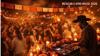 🌵 Mexican Afro House Motion 2026 | Tribal Groove DJ Session.vol 3