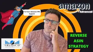 Use New 2021 Reverse ASIN Strategy For Video Ads With Helium 10 | Amazon Organic Keyword Research