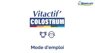 Mode d'emploi VITACTIF COLOSTRUM - ovin, caprin
